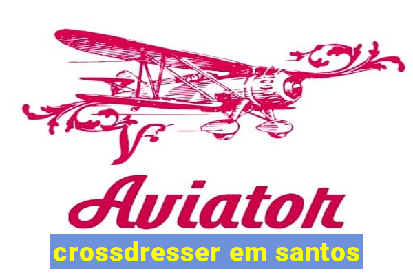 crossdresser em santos